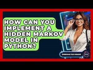 How Can You Implement A Hidden Markov Model In Python? - Emerging Tech Insider