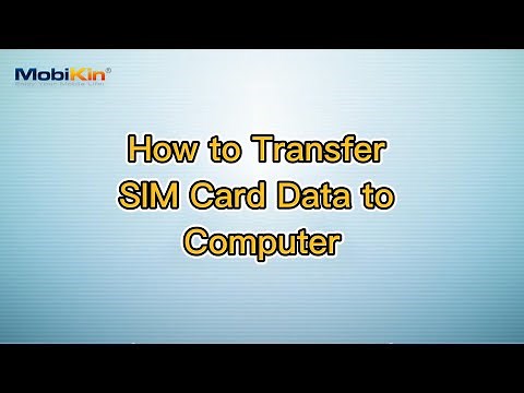 How to Transfer SIM Card Data to Computer