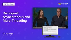 Distinguish Asynchronous And Multi-Threading | C# Advanced [8 of 8]
