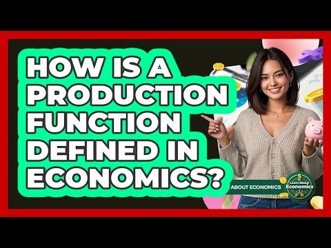 How Is A Production Function Defined In Economics?