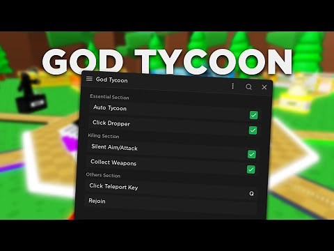 God Tycoon Script (Silent Aim, All Weapons, Auto Farm)