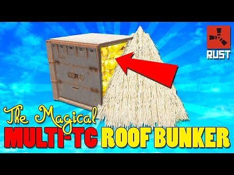 The Magical Multi-TC Roof Bunker of Rust