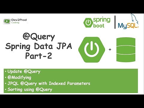 @Query | @Modifying | Spring Data JPA | Spring Boot | Part 2 | Dev2Prod Coding