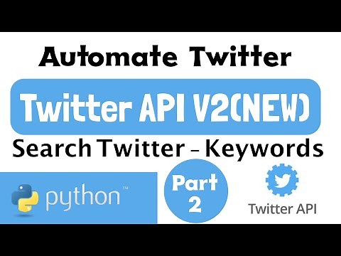 Twitter API V2 - Python Tweepy Automation - Search Twitter