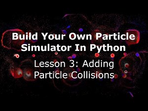 3. Adding Particle Collisions (Build Your Own Particle Simulator In Python)