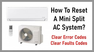 How To Reset A Mini Split AC System - Clear Errors And Faults Codes