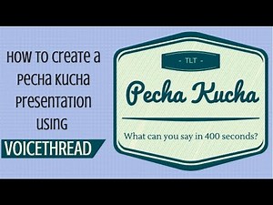 Create a Pecha Kucha presentation in VoiceThread