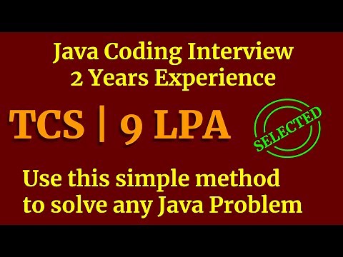 TCS Java Coding Interview | Use this simple method to solve any Java Problem | Selected
