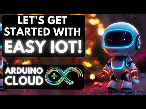 Ultimate Arduino IoT Projects Beginners Tutorial | How to getting started with Arduino Cloud