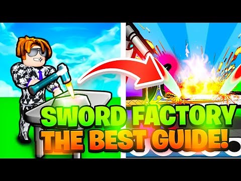 Sword Factory: The BEST Guide *Get Good FAST*