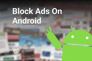 Block Ads & Pop-Ups on Android Devices – 2025 Guide