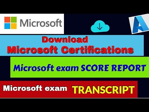 How to Download Microsoft Certifications // MS Exam SCORE REPORT and TRANSCRIPT Download // MS AZURE