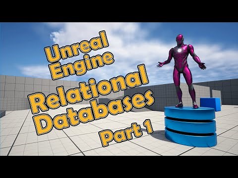 Unreal & SQL Databases - Part 1 - What? & Why?