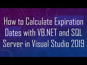 How to Calculate Expiration Dates with VB.NET and SQL Server in Visual Studio 2019