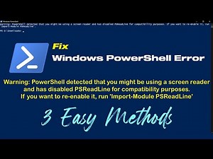 Fix - PowerShell Detected That You Might Be Using Screen Reader & 'Import-Module PSReadLine' Error