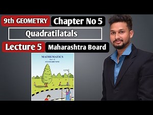 9th Geometry | Chapter 5 | Quadratilatal | Lecture 5 | Maharashtra Board |