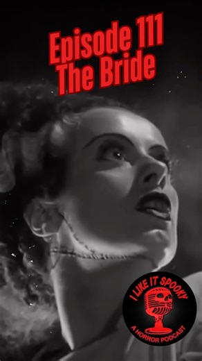 Episode 111: The Bride of Frankenstein