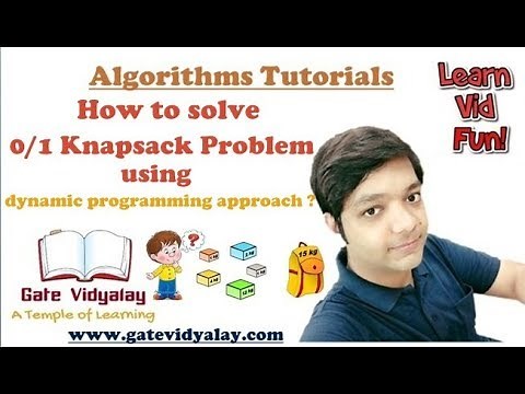 0/1 knapsack Problem Using Dynamic Programming Approach | Explained Step by Step