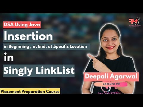 Singly Linked List - Insertion(Beginning ,End, Specific Position) with Java Code | DSA using Java#9