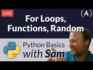 Python For Loops, Functions, and Random - Python Basics with Sam