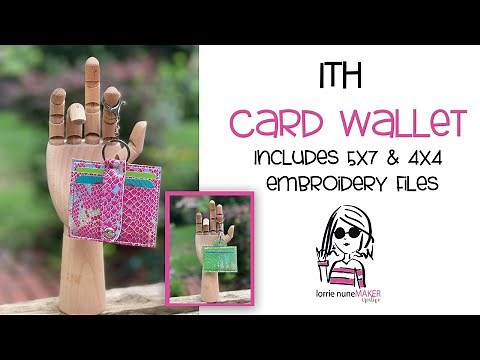ITH Card Wallet - Single Needle & Multi-Needle Tutorial - FREE Embroidery Files