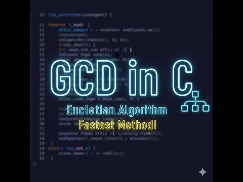 GCD (HCF) of Two Numbers in C | Fast Logic + Output