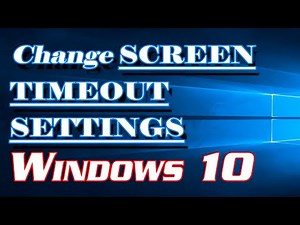How to Change Display Screen Timeout Settings in Windows 10 | Definite Solutions