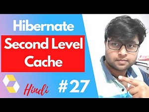 #27. Second Level Cache Hibernate Tutorial