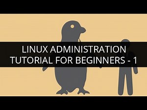 Linux Administration Tutorial - 1 | Linux Administration Tutorial for Beginners - 1 | Edureka
