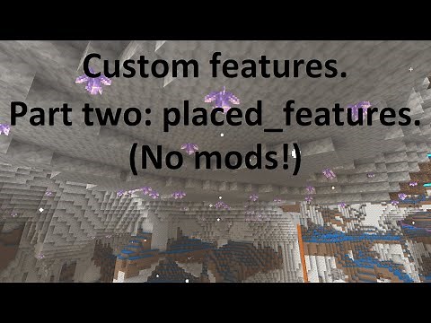 Custom Feature Data Pack Tutorial 2 - Placed Features (Minecraft Java edition)