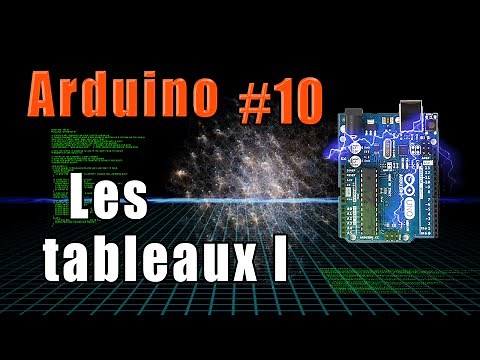 #10 Arduino: les tableaux (partie 1)