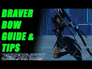 PSO2:NGS Braver Bow guide & tips