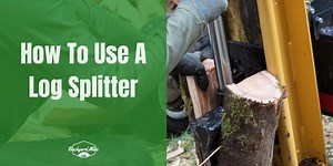 How To Use A Log Splitter To Split Wood | Beginners's Guide 2026