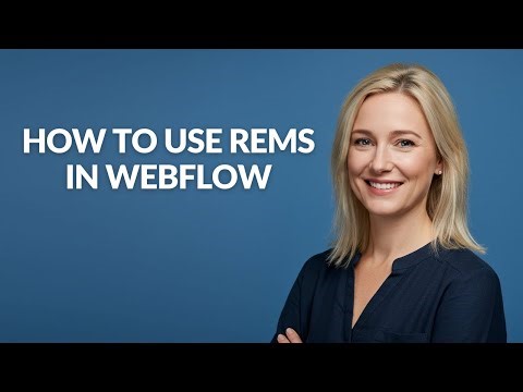 How to Use Rems In Webflow - Julia'sTutorials