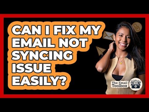 Can I Fix My Email Not Syncing Issue Easily?