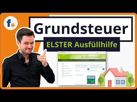 Grundsteuererklärung: ELSTER Ausfüllhilfe [Praxisvideo]