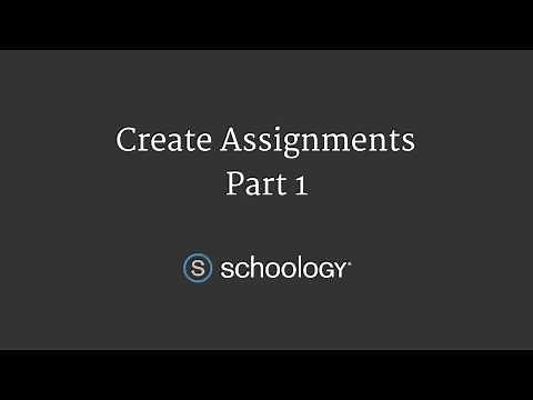 Schoology Assignments - Part 1