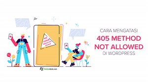 6 Cara Mengatasi Error 405 Method Not Allowed di WordPress