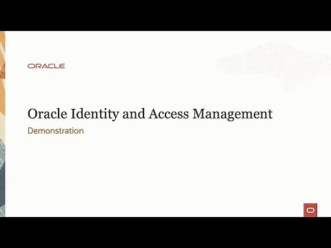 Oracle Identity and Access Management demonstration