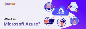 What is Microsoft Azure and How Does it Work?