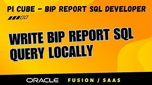 Write Oracle BIP report SQL query locally using Pi cube, BIP SQL query free SQL developer | BEENUM LEARNING