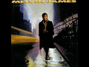 Melvin James - Why Won't You Stay (Come In, Come Out Of The Rain)