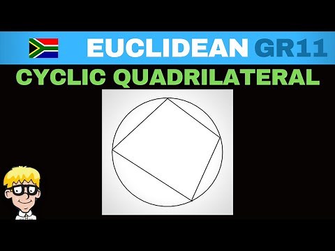 Circle Geometry Grade 11 : Cyclic Quadrilateral