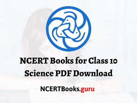 NCERT Books for Class 10 Science PDF Download [2021 -22 Edition Revised Syllabus]