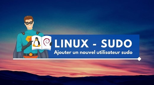 Comment ajouter un nouvel utilisateur « sudo » sous Linux ? | IT-Connect