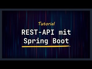REST-API mit Java und Spring Boot entwickeln - Tutorial Deutsch