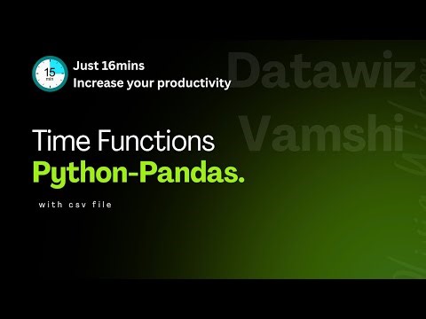 Date & Time Functions in Python Pandas | CSV Handling Explained in 16 Minutes