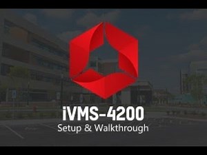 IVMS 4200 Setup & Walkthrough