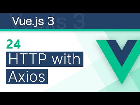 #24 - HTTP Requests (with Axios library) - Vue 3 (Options API) Tutorial