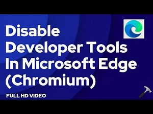 Disable Developer Tools In Microsoft Edge (Chromium)